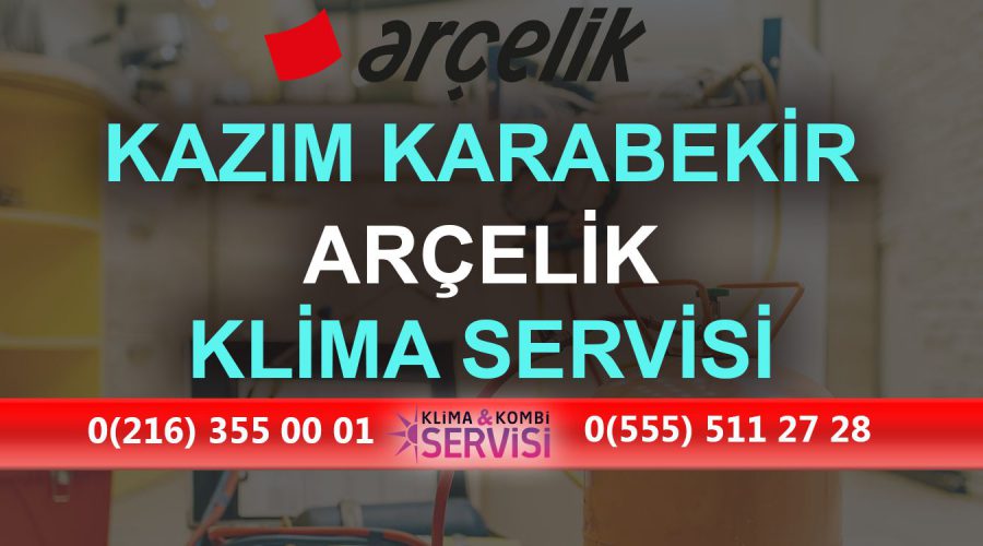 Kazım Karabekir Arçelik Klima Servisi