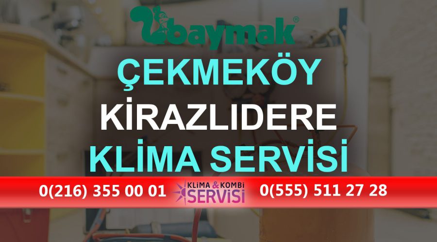 Kirazlıdere Baymak Klima Servisi