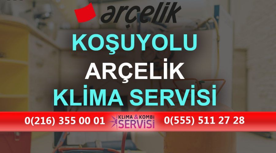 Koşuyolu Arçelik Klima Servisi