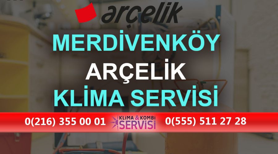 Merdivenköy Arçelik Klima Servisi