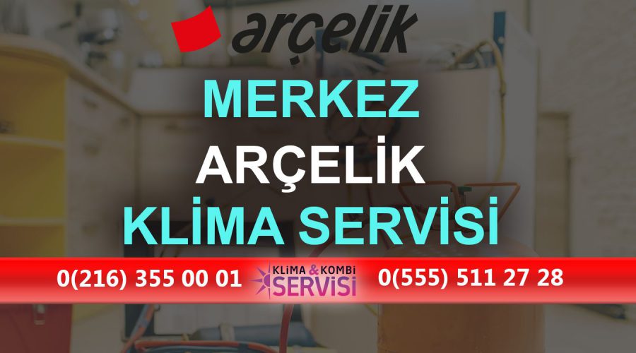 Merkez Arçelik Klima Servisi