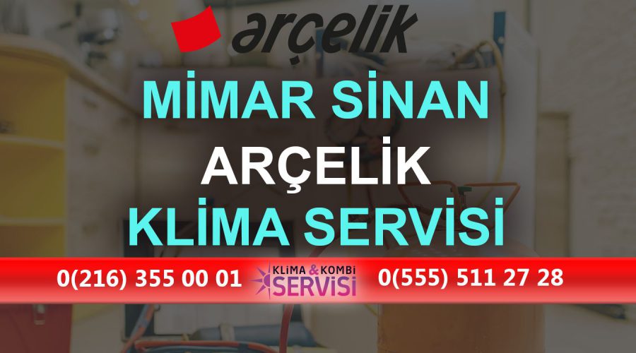 Mimar Sinan Arçelik Klima Servisi