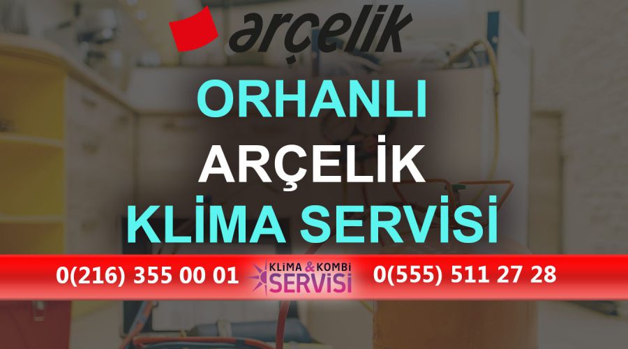 Orhanlı Arçelik Klima Servisi
